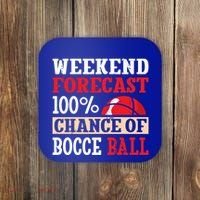 Weekend Forecast 100% Chance Of Bocce Ball Meaningful Gift Coaster thumb 0