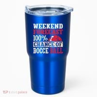 Weekend Forecast 100% Chance Of Bocce Ball Meaningful Gift Tumbler thumb 0
