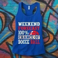 Weekend Forecast 100% Chance Of Bocce Ball Meaningful Gift Women's Tank Top thumb 3