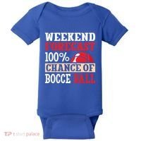 Weekend Forecast 100% Chance Of Bocce Ball Meaningful Gift Baby Bodysuit thumb 0