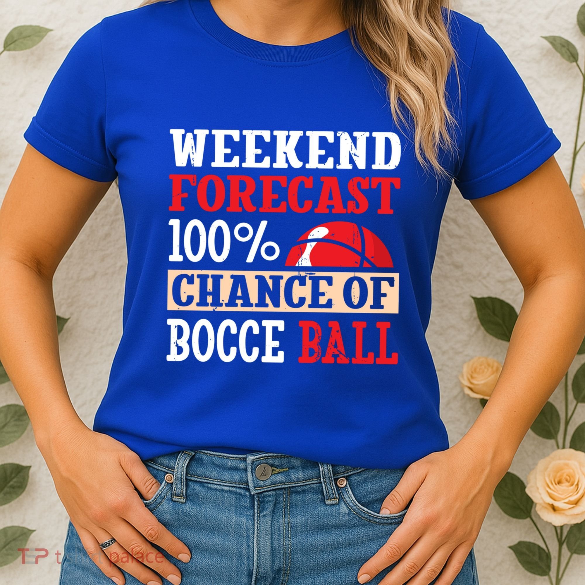 Weekend Forecast 100% Chance Of Bocce Ball Meaningful Gift Women's T-Shirt