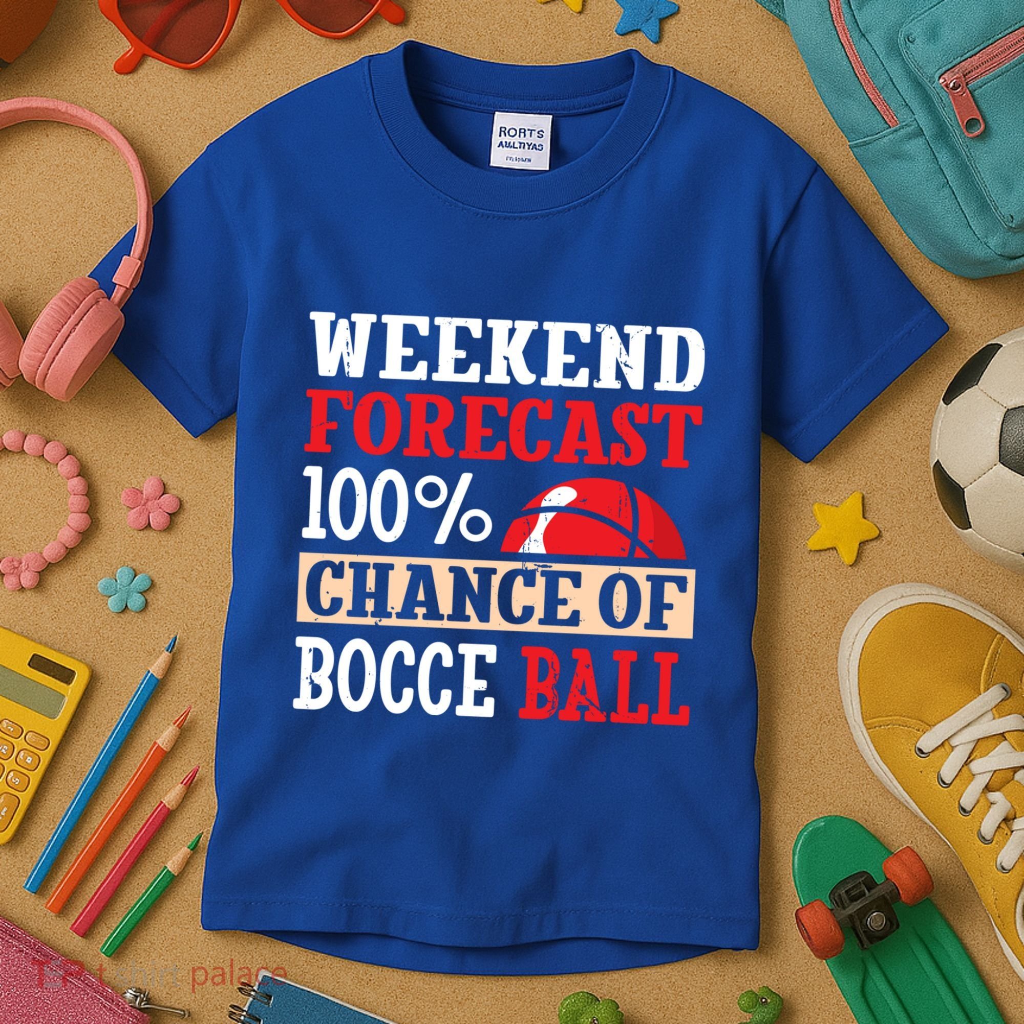 Weekend Forecast 100% Chance Of Bocce Ball Meaningful Gift Kids T-Shirt