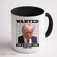 Wanted For A Second Term Trump 2024 Mugshot Coffee Mug thumb 1