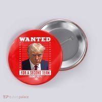 Wanted For A Second Term Trump 2024 Mugshot Button thumb 0