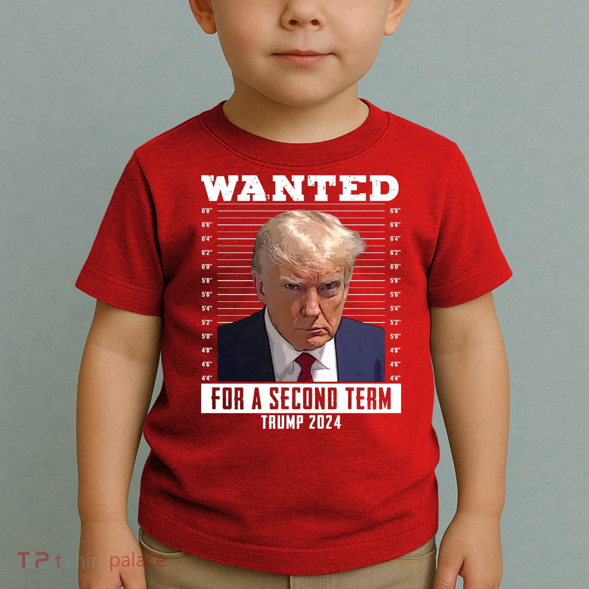 Wanted For A Second Term Trump 2024 Mugshot Toddler T-Shirt