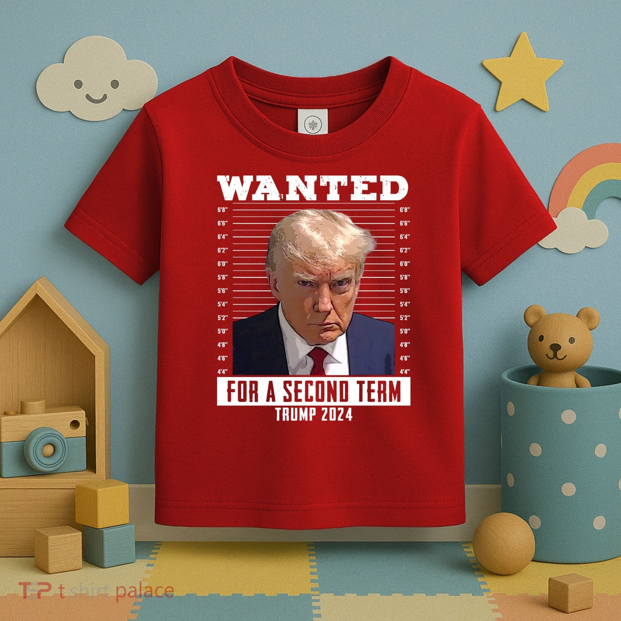 Wanted For A Second Term Trump 2024 Mugshot Toddler T-Shirt