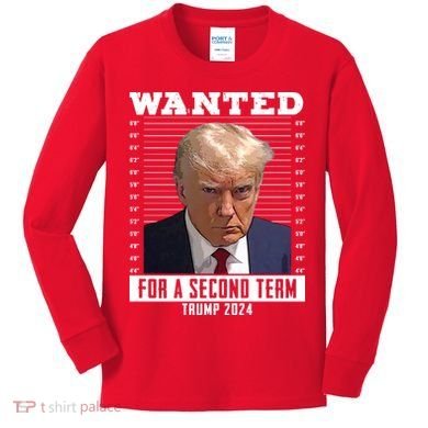 Wanted For A Second Term Trump 2024 Mugshot Kids Long Sleeve Shirt