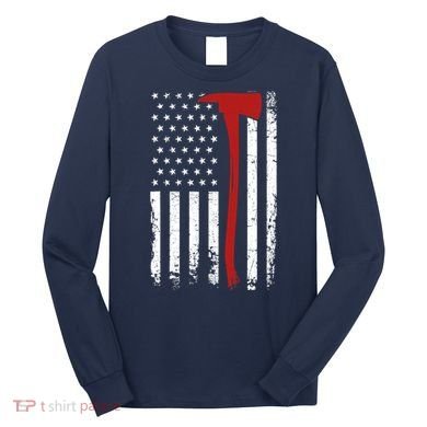 Wildland Firefighter Axe American Flag Thin Red Line Fireman Long Sleeve Shirt
