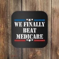We Finally Beat Medicare Funny Political Coaster thumb 0
