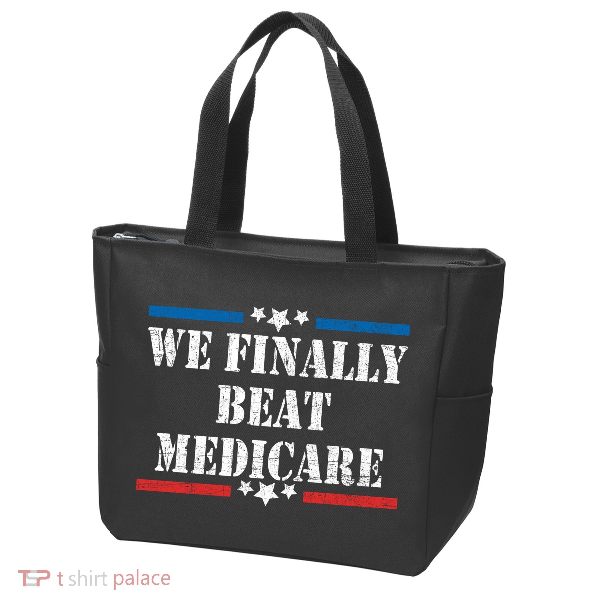 We Finally Beat Medicare Funny Political Tote Bag
