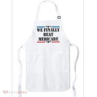 We Finally Beat Medicare Funny Political Apron thumb 0