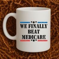 We Finally Beat Medicare Funny Political Coffee Mug thumb 2