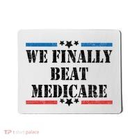 We Finally Beat Medicare Funny Political Mousepad thumb 0