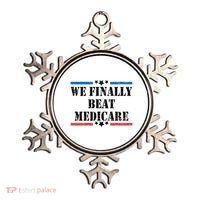 We Finally Beat Medicare Funny Political Ornament thumb 0