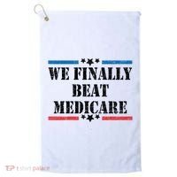 We Finally Beat Medicare Funny Political Golf Towel thumb 0