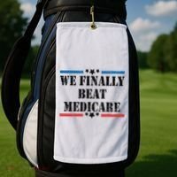 We Finally Beat Medicare Funny Political Golf Towel thumb 2