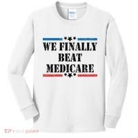 We Finally Beat Medicare Funny Political Kids Long Sleeve Shirt thumb 0