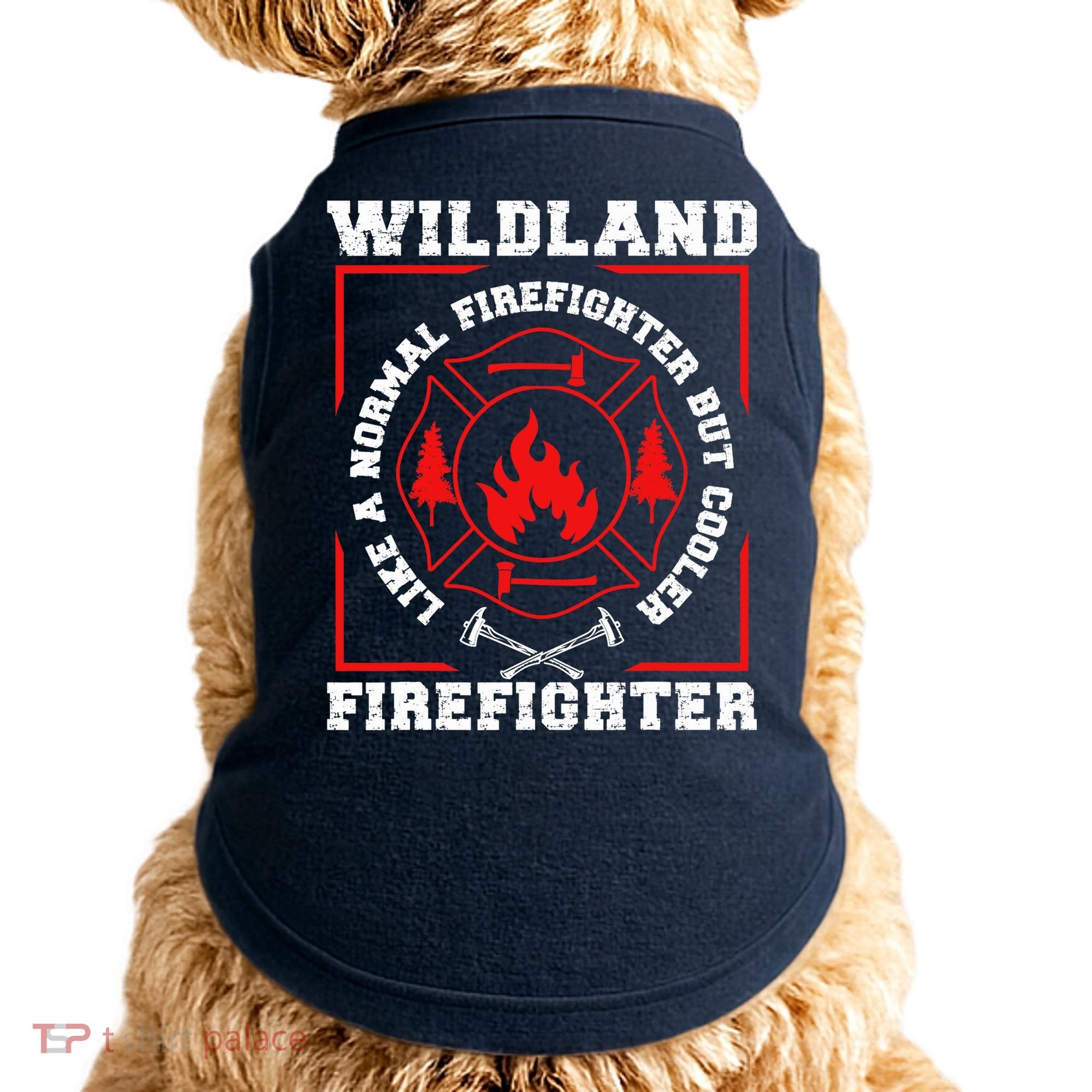 Wildland Firefighter But Cooler Wildland Fireman Doggie Tank