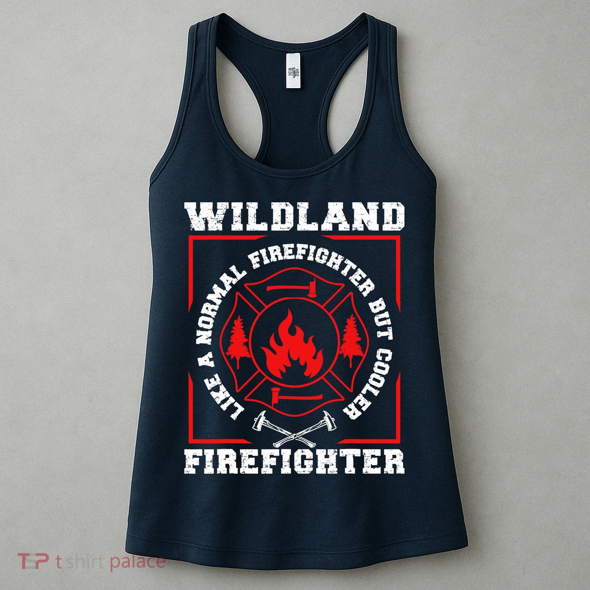 Wildland Firefighter But Cooler Wildland Fireman Women's Tank Top
