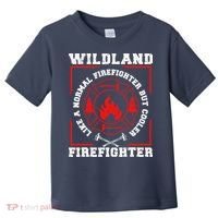 Wildland Firefighter But Cooler Wildland Fireman Toddler T-Shirt thumb 0