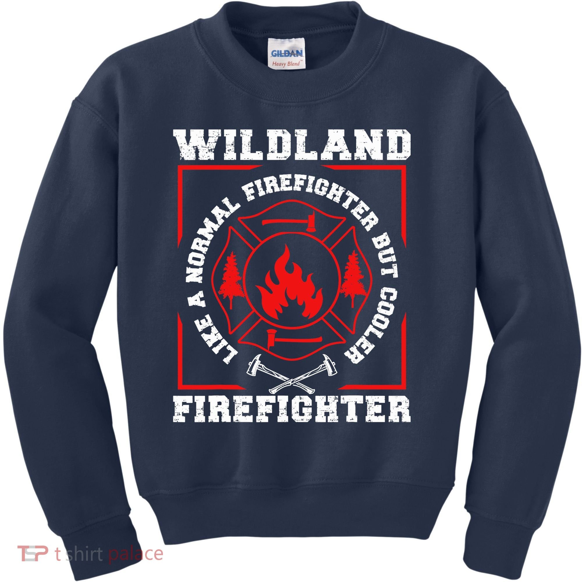 Wildland Firefighter But Cooler Wildland Fireman Kids Sweatshirt