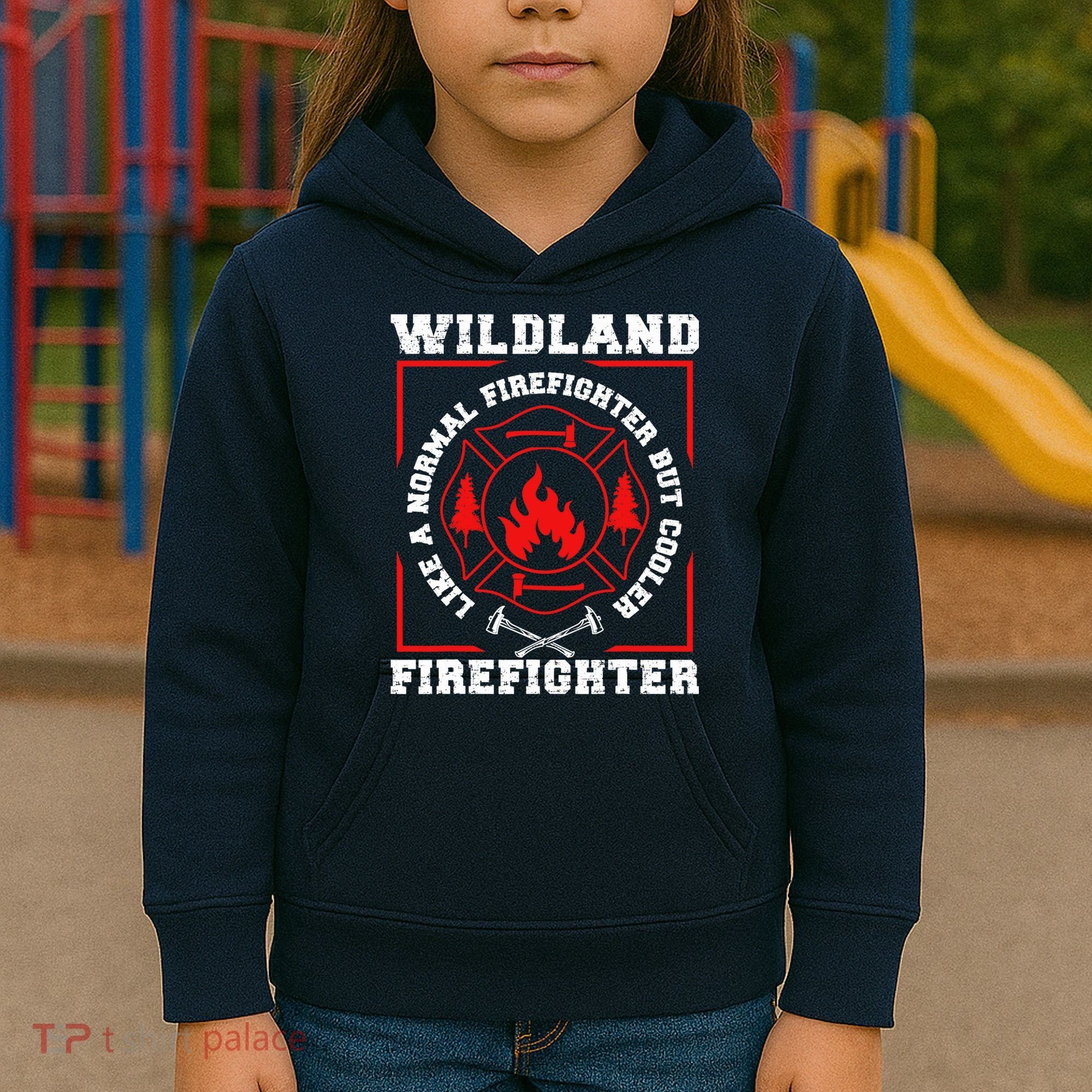 Wildland Firefighter But Cooler Wildland Fireman Kids Hoodie