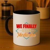 We Finally Beat Medicare Funny Political Statement Coffee Mug thumb 4