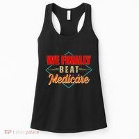 We Finally Beat Medicare Funny Political Statement Women's Tank Top thumb 0