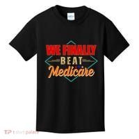 We Finally Beat Medicare Funny Political Statement Kids T-Shirt thumb 0