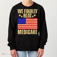 We Finally Beat Medicare Women's Sweatshirt thumb 0