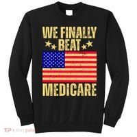 We Finally Beat Medicare Sweatshirt thumb 0