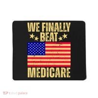 We Finally Beat Medicare Mousepad thumb 0