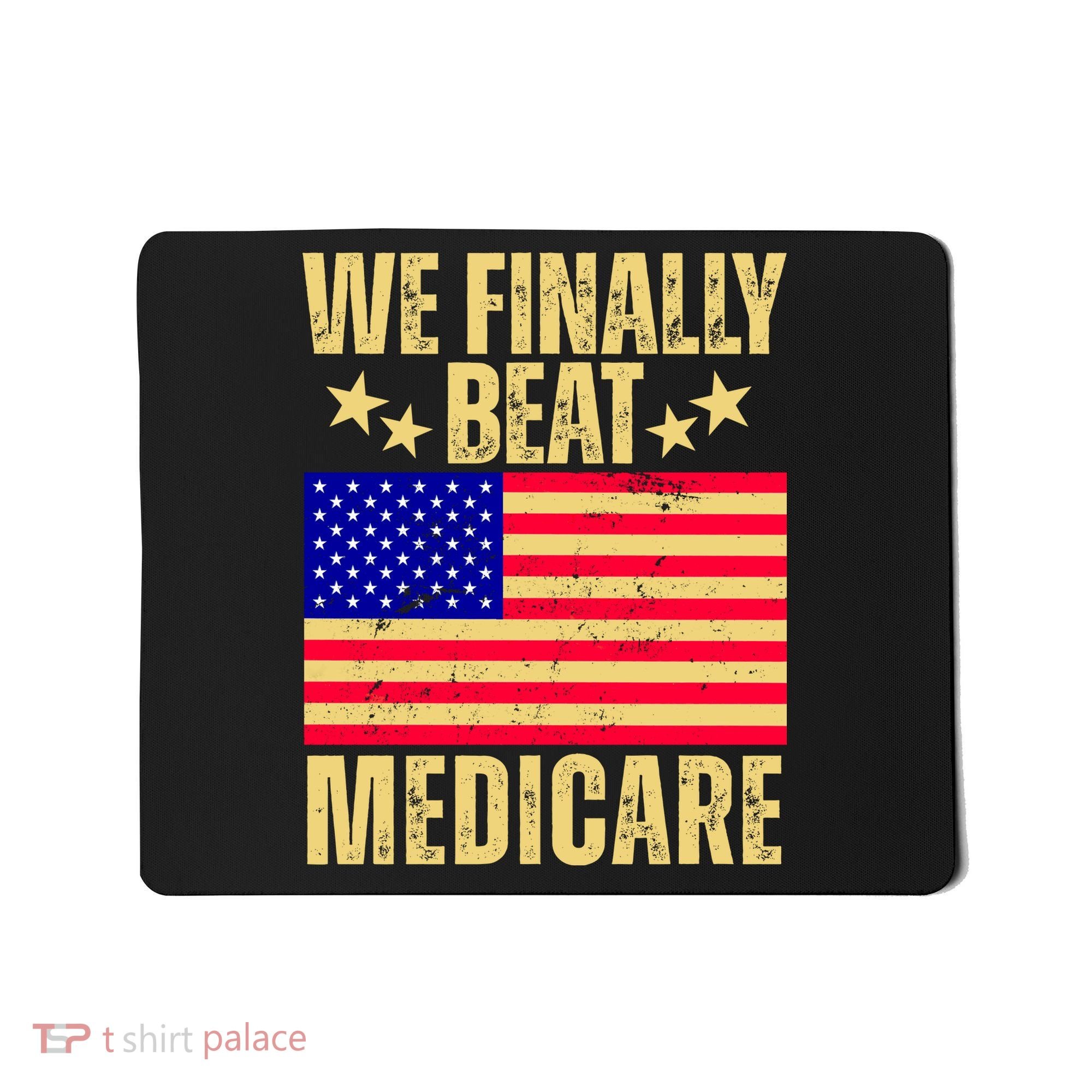 We Finally Beat Medicare Mousepad