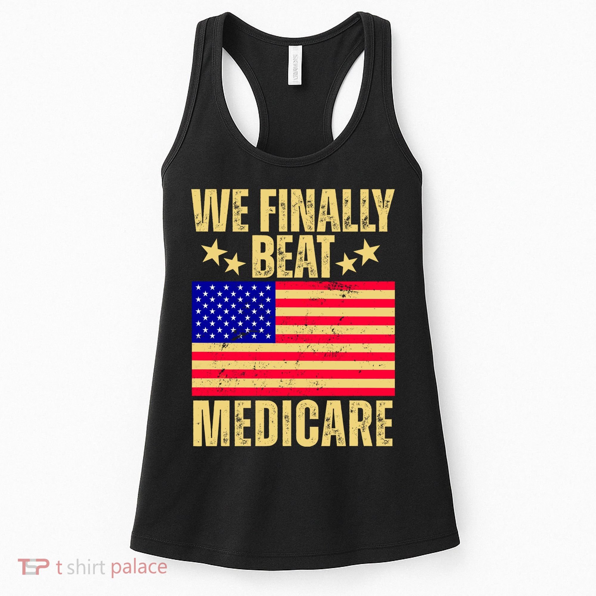 We Finally Beat Medicare Women's Tank Top