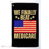 We Finally Beat Medicare Golf Towel thumb 0