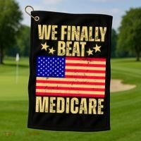 We Finally Beat Medicare Golf Towel thumb 1