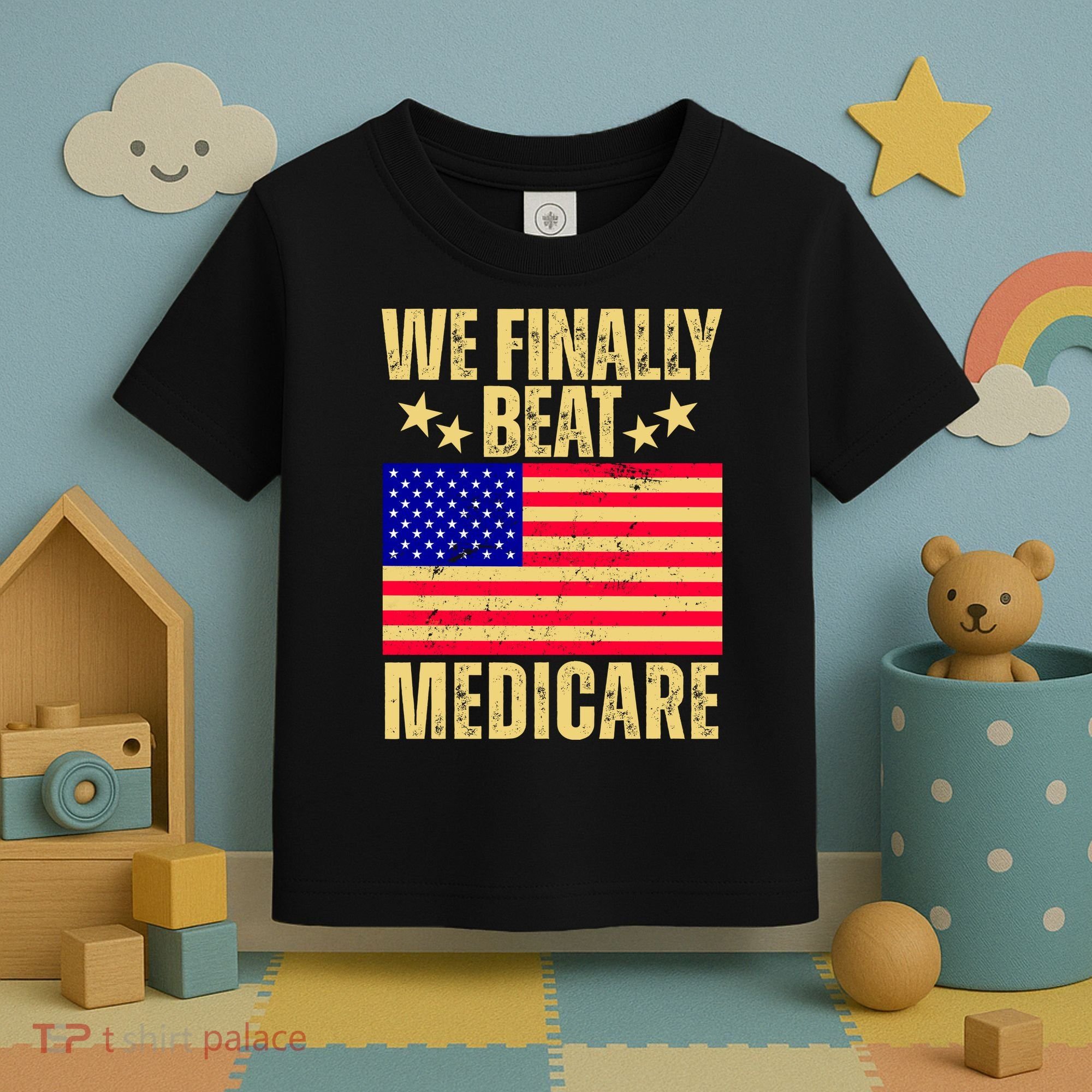 We Finally Beat Medicare Toddler T-Shirt