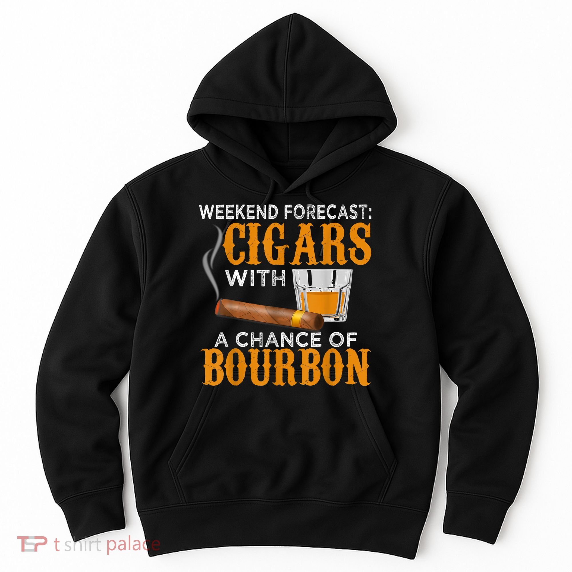 Weekend Forecast Cigars Chance Of Bourbon Cigar For Dad Hoodie