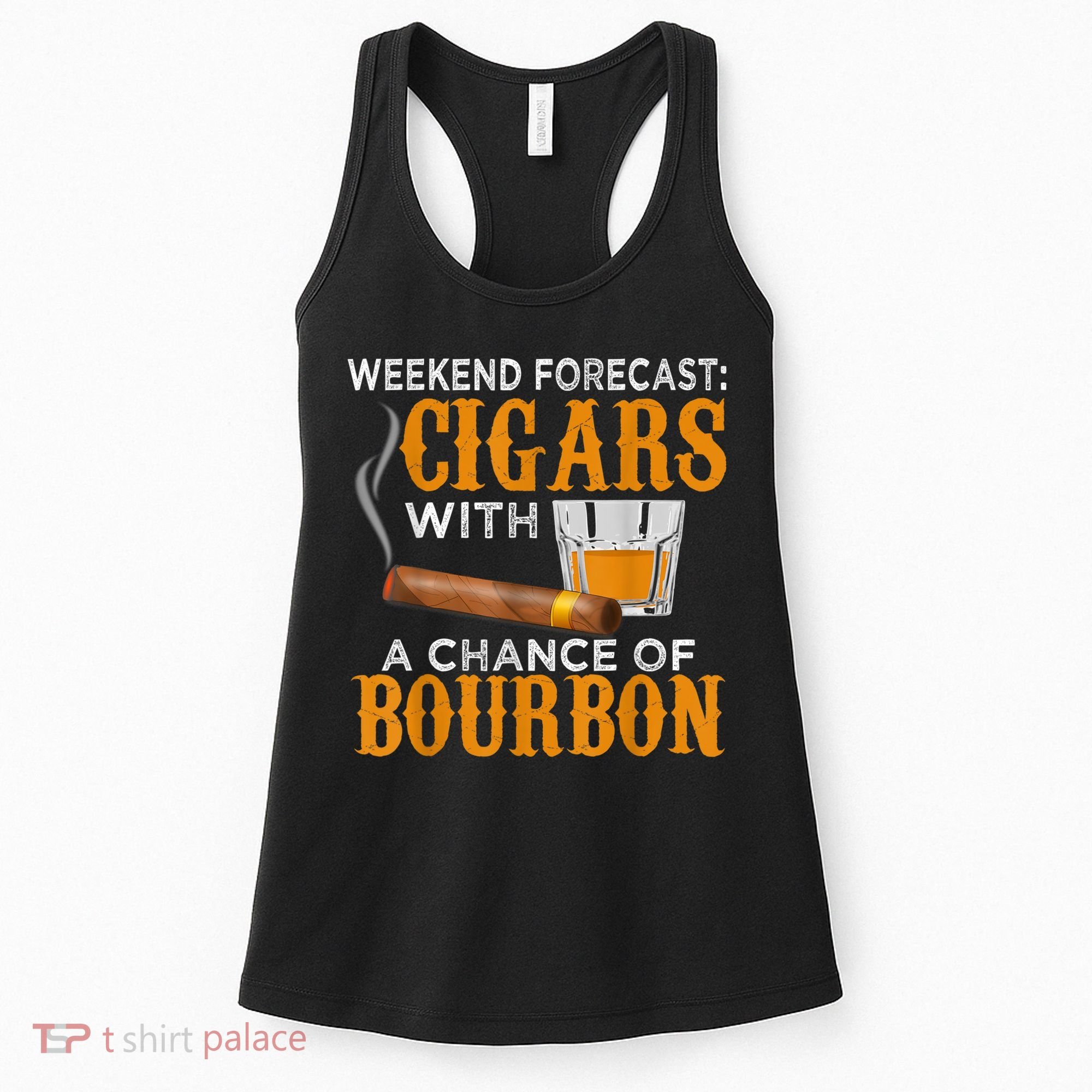 Weekend Forecast Cigars Chance Of Bourbon Cigar For Dad Women's Tank Top