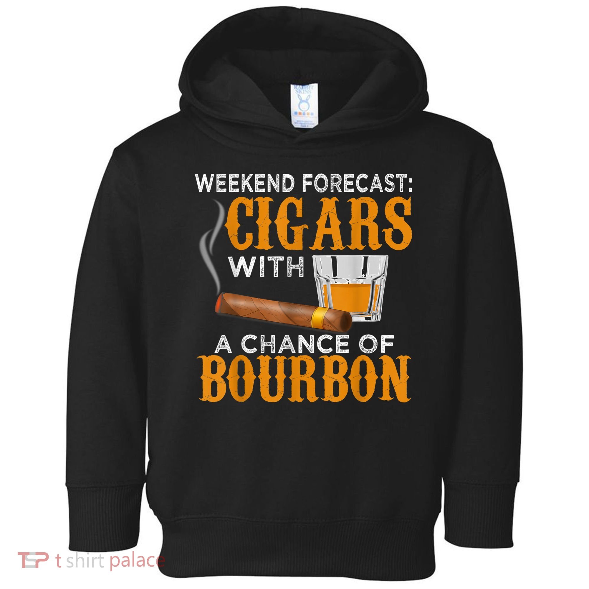 Weekend Forecast Cigars Chance Of Bourbon Cigar For Dad Toddler Hoodie