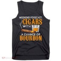 Weekend Forecast Cigars Chance Of Bourbon Cigar For Dad Tank Top thumb 0