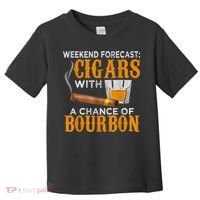 Weekend Forecast Cigars Chance Of Bourbon Cigar For Dad Toddler T-Shirt thumb 0