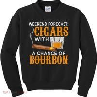 Weekend Forecast Cigars Chance Of Bourbon Cigar For Dad Kids Sweatshirt thumb 0
