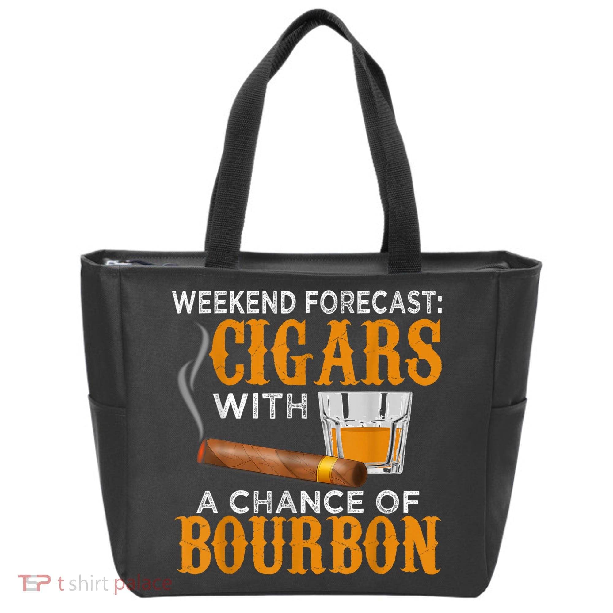 Weekend Forecast Cigars Chance Of Bourbon Cigar For Dad Tote Bag
