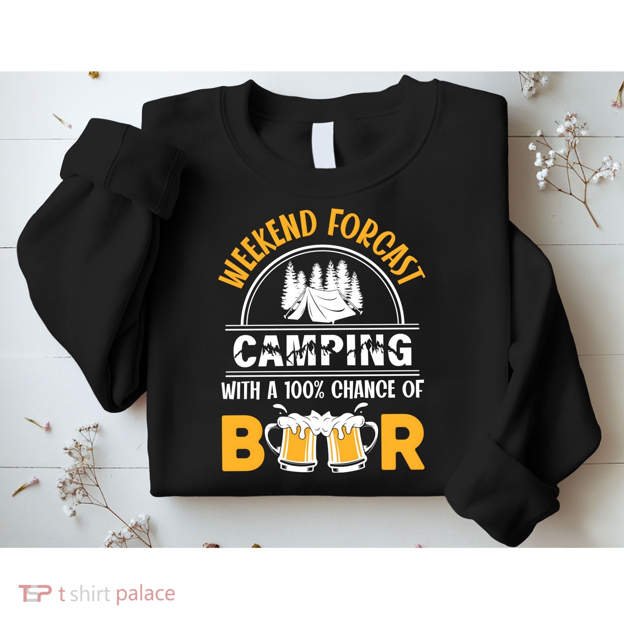 Weekend Forecast Camping With A 100% Chance Of Beer Funny Camping Sweatshirt