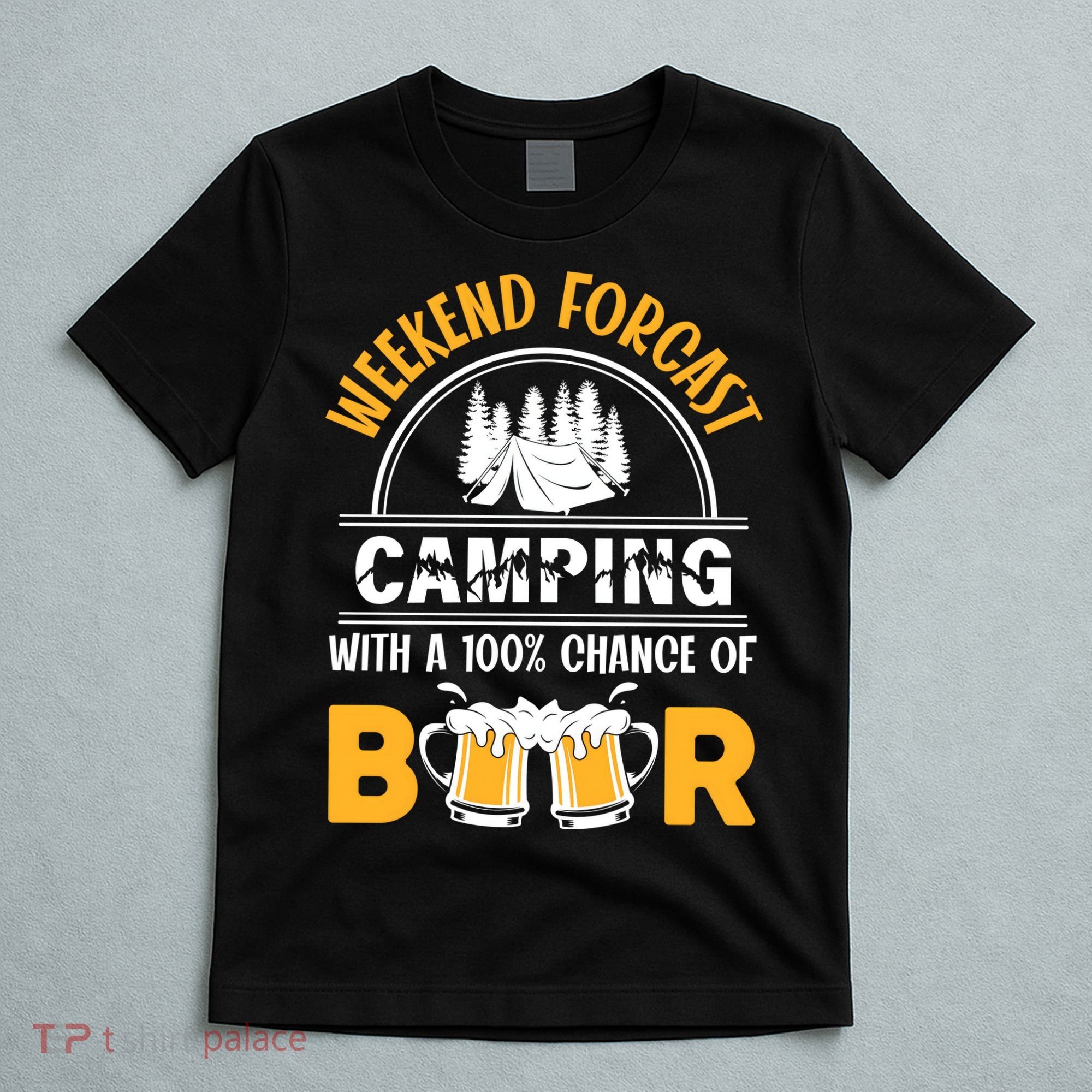 Weekend Forecast Camping With A 100% Chance Of Beer Funny Camping T-Shirt