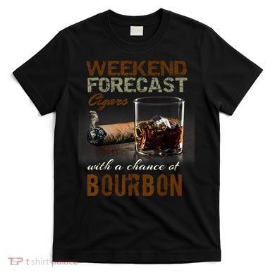 Weekend Forecast Cigars With Chance Bourbon Men T-Shirt