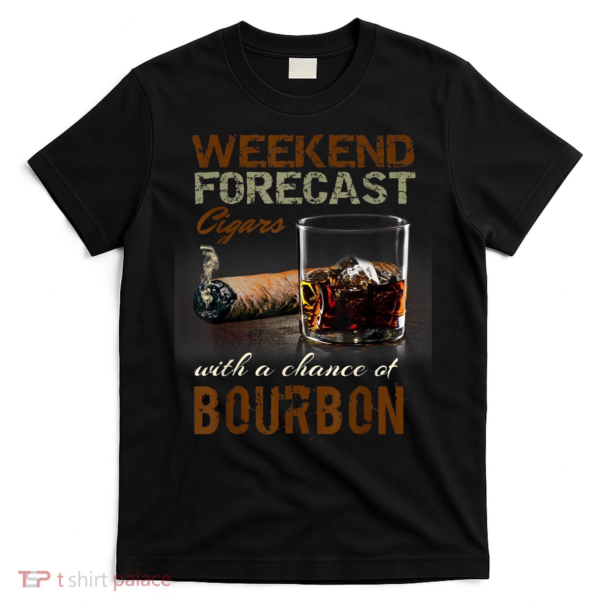 Weekend Forecast Cigars With Chance Bourbon Men T-Shirt