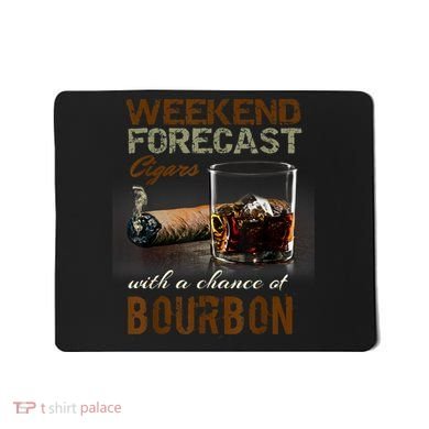 Weekend Forecast Cigars With Chance Bourbon Men Mousepad