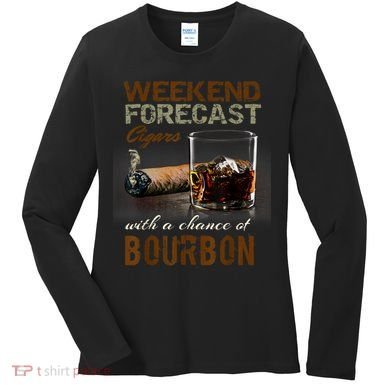 Weekend Forecast Cigars With Chance Bourbon Men Women's Long Sleeve Shirt